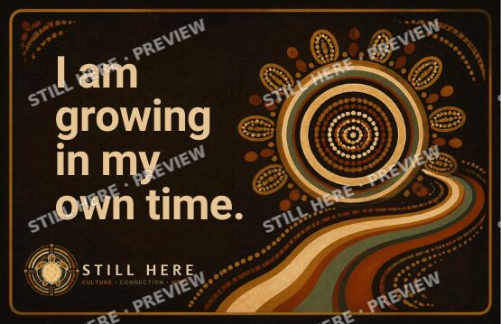 Affirmation card: I am growing in my own time.
